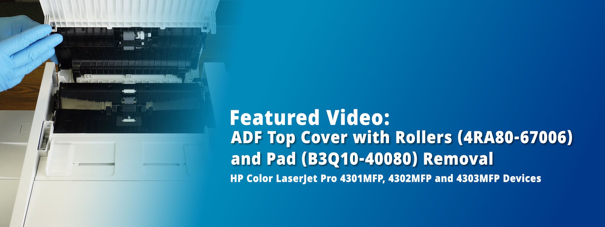 Replacing the ADF Top Cover and Pad HP CLJ Pro MFP 4301 Series Replacing the ADF Top Cover and Pad HP CLJ Pro MFP 4301 Series